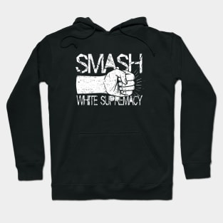 Smash White Supremacy Hoodie